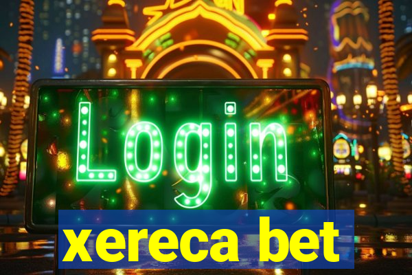 xereca bet